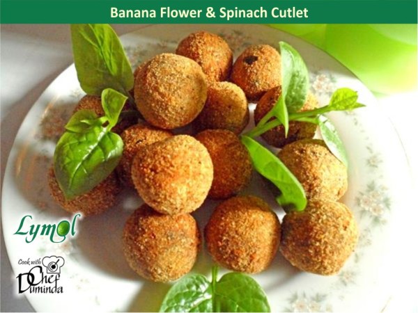 Banana Flower & Spinach Cutlet